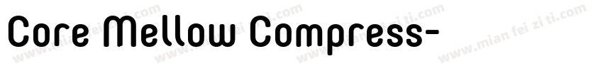 Core Mellow Compress字体转换